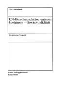 Cover of: UN-Menschenrechtskonventionen, Sowjetrecht, Sowjetwirklichkeit: ein kritischer Vergleich