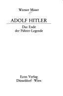 Adolf Hitler by Werner Maser
