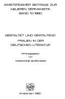 Cover of: Gestaltet und gestaltend: Frauen in der deutschen Literatur