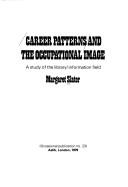 Cover of: Career patterns and the occupational image: a study of the library/information field