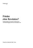 Cover of: Frieden ohne Revolution?: Friedensstrategien der deutschen Sozialdemokratie vom Erfurter Programm 1891 bis zur Revolution 1918