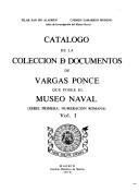 Catálogo de la colección de documentos de Vargas Ponce que posee el Museo Naval by Museo Naval (Spain)