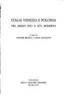 Cover of: Italia, Venezia e Polonia tra Medio Evo e età moderna by a cura di Vittore Branca e Sante Graciotti.