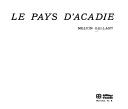 Cover of: Le pays d'Acadie
