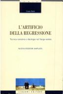 Cover of: L' artificio della regressione: tecnica narrativa e ideologia nel Verga verista