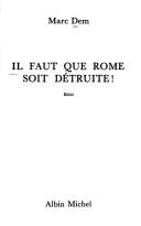 Cover of: Il faut que Rome soit détruite!: récit