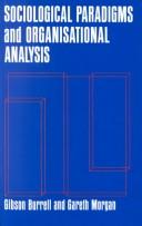 Cover of: Sociological paradigms and organisational analysis by Gibson Burrell