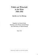 Cover of: Politik und Wirtschaft in der Krise 1930-1932 by eingel. von Gerhard Schulz ; bearb. von Ilse Maurer u. Udo Wengst unter Mitw. von Jürgen Heideking.