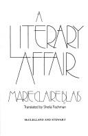 Cover of: A literary affair by Marie-Claire Blais