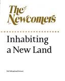 Cover of: The Newcomers: inhabiting a new land