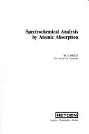 Spectrochemical analysis by atomic absorption by W. J. Price