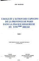 Cover of: Le rôle et l'action des capucins de la province de Paris dans la France religieuse du XVIIème siècle