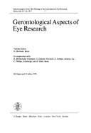 Cover of: Gerontological aspects of eye research: selected papers of the 18th Meeting of the Association for Eye Research, Bonn, July 14-16, 1977