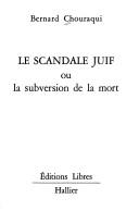 Cover of: Le Scandale juif: ou, La Subversion de la mort
