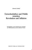 Cover of: Gewerkschaften und Politik zwischen Revolution und Inflation