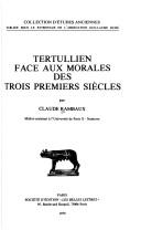 Cover of: Tertullien face aux morales des trois premiers siècles
