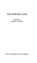 Cover of: The border loss | Jennifer Maiden