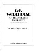 Cover of: P. G. Wodehouse: an illustrated biography, with complete bibliography and collector's guide