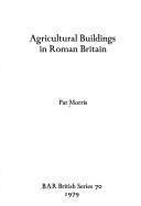 Cover of: Agricultural buildings in Roman Britain