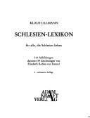 Cover of: Schlesien-Lexikon: für alle, d. Schlesien lieben