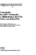 Cover of: Fortschritte des EDV-Verbundes in Bibliotheken der USA (OCLC und BALLOTS): Bericht über e. Studienreise