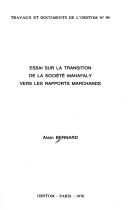 Cover of: Essai sur la transition de la société Mahafaly vers les rapports marchands by Alain Bernard