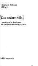 Cover of: Das Andere Köln: demokrat. Traditionen seit d. Franz. Revolution