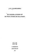 De Nederlanders op de West-Indische eilanden by J. H. J. Hamelberg