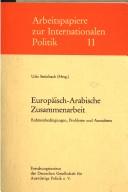 Cover of: Europäisch-arabische Zusammenarbeit: Rahmenbedingungen, Probleme und Aussichten