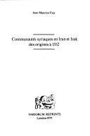 Cover of: Communautés syriaques en Iran et Irak des origines à 1552 by J. M. Fiey