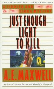 Cover of: Just Enough Light to Kill by A. E. Maxwell