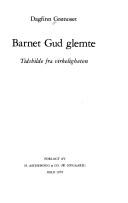 Cover of: Barnet Gud glemte: tidsbilde fra virkeligheten