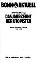 Cover of: Das Jahrzehnt der Utopisten: Bonner Regierungs-Koalition 1969-1979