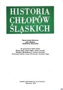 Cover of: Historia chłopów śląskich: opracowanie zbiorowe