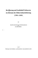 Cover of: Bevölkerung und Gesellschaft Ostbayerns im Zeitraum der frühen Industrialisierung, (1780-1820)