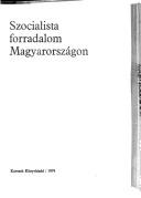 Cover of: Szocialista forradalom Magyarországon