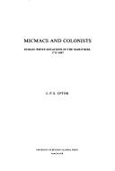 Cover of: Micmacs and colonists by Leslie Francis Stokes Upton, Leslie Francis Stokes Upton