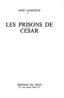 Cover of: Les prisons de César
