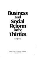 Cover of: Business and social reform in the Thirties