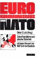 Cover of: Eurokommunismus und NATO: Zukunftsprobleme europ. Sicherheit : [e. Veröff. d. Inst. für Friedensforschung u. Sicherheitspolitik an d. Univ. Hamburg]