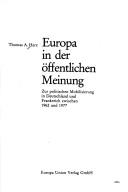 Cover of: Europa in der öffentlichen Meinung: zur polit. Mobilisierung in Deutschland u. Frankreich zwischen 1962 u. 1977