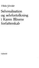 Cover of: Selvrealisation og selvfortolkning i Karen Blixens forfatterskab