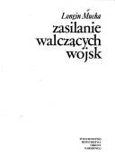 Zasilanie walczących wojsk by Longin Mucha