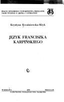 Cover of: Język Franciszka Karpińskiego by Krystyna Kwaśniewska-Mżyk