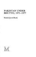 Pakistan under Bhutto, 1971-1977 by Shahid Javed Burki