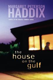 Cover of: The house on the gulf by Margaret Peterson Haddix