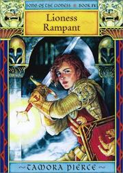 Cover of: Lioness Rampant (Pierce, Tamora. Song of the Lioness, Bk. 4.) by Tamora Pierce