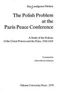 Cover of: The Polish problem at the Paris Peace Conference: a study of the policies of the Great Powers and the Poles, 1918-1919