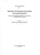 Cover of: Frühe Denkmäler Roms in Kleinasien: Beiträge zur archäologischen Überlieferung aus der Zeit der Republik und des Augustus