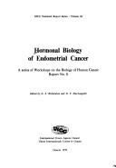 Hormonal biology of endometrial cancer by George S. Richardson